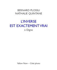 L' INVERSE EST EXACTEMENT VRAI - A DIGNE