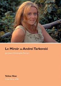 LE MIROIR D'ANDREI TARKOVSKI - COTE FILMS N 14