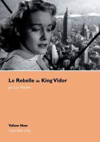 LE REBELLE DE KING VIDOR - COTE FILMS N 13