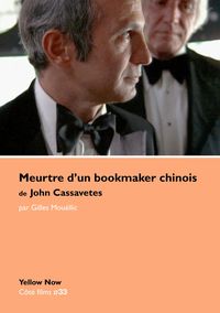 MEURTRE D'UN BOOKMAKER CHINOIS DE JOHN CASSAVETES