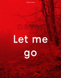 (NEVER) LET ME GO