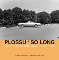 SO LONG - VIVRE L'OUEST AMERICAIN 1970-1985