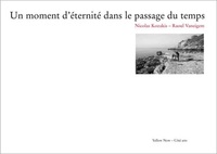 UN MOMENT D'ETERNITE DANS LE PASSAGE DU TEMPS