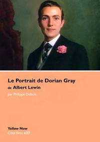 LE PORTRAIT DE DORIAN GRAY D'ALBERT LEWIN