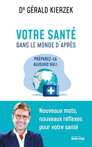 Votre santé dans le monde d'après