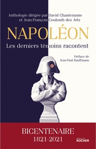 NAPOLEON, LES DERNIERS TEMOINS RACONTENT