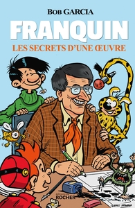 FRANQUIN - LES SECRETS D'UNE OEUVRE