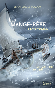 LES MANGE-REVE - TOME 1 L'ENFER BLANC - VOL01