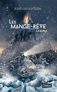 LES MANGE-REVE - TOME 2 LA CIBLE - VOL02