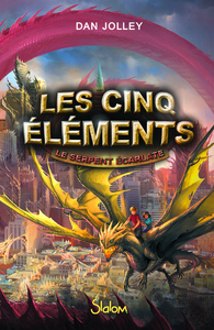 Les cinq éléments - tome 3 Le serpent écarlate