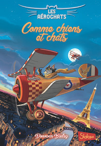 Les Aérochats - tome 1 Comme chiens et chats