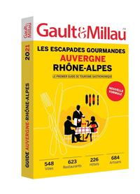 LES ESCAPADES GOURMANDES. AUVERGNE RHONE-ALPES 2021 - LE PREMIER GUIDE DE TOURISME GASTRONOMIQUE. NO