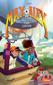 Max & Alex - tome 2 80 jours pour survivre