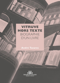 Vitruve hors texte - Biographie d'un livre