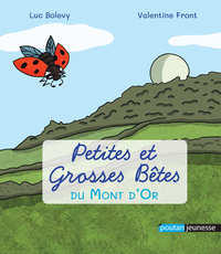 PETITES ET GROSSES BETES - DU MONT D'OR