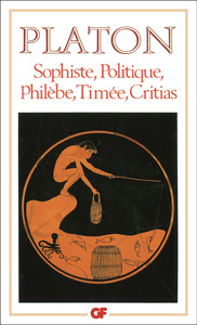 SOPHISTE - POLITIQUE - PHILEBE - TIMEE - CRITIAS