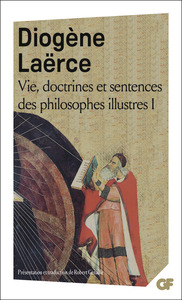 VIE, DOCTRINES ET SENTENCES DES PHILOSOPHES ILLUSTRES - VOL01