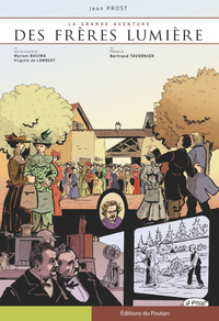 LA GRANDE AVENTURE DES FRERES LUMIERE