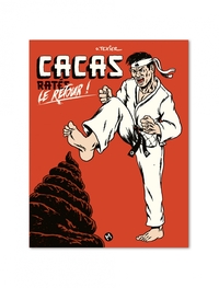 Cacas ratés t02 - le retour !