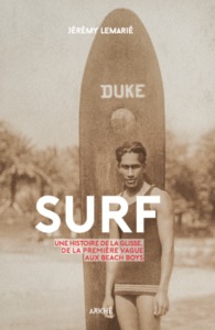 SURF - UNE HISTOIRE DE LA GLISSE