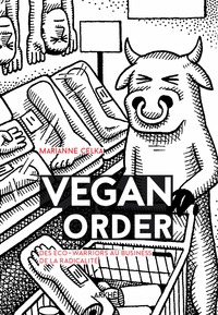 Vegan order - Enquête sur un style de vie radical