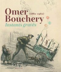 OMER BOUCHERY,INSTANTS GRAVES - 1882-1962