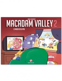 Macadam Valley t02 - le milieu de la fin