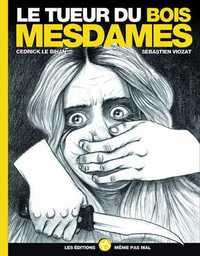 Le tueur du bois mesdames