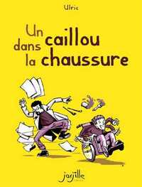 UN CAILLOU DANS LA CHAUSSURE