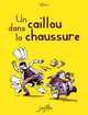 UN CAILLOU DANS LA CHAUSSURE