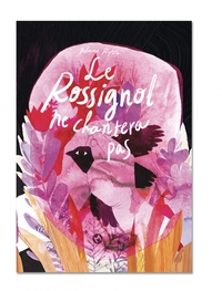 LE ROSSIGNOL NE CHANTERA PAS