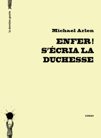 Enfer! s'écria la duchesse