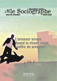 Le sociographe n°64. L'arroseur arrosé. Quand le travail social souffre de précarité.