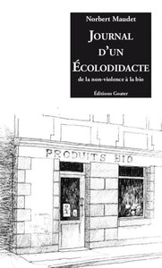 Journal d'un écolodidacte - de la non-violence à la bio