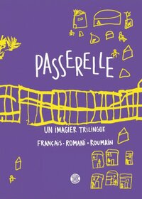 Passerelle - un imagier trilingue français, romani, roumain