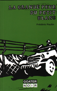 GRANDE PEUR DU PETIT BLANC (LA)