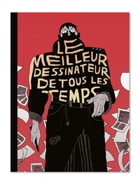 LE MEILLEUR DESSINATEUR DE TOUS LES TEMPS
