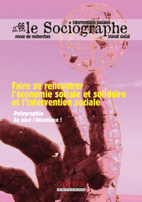 Le Sociographe N°66. Faire se rencontrer l'économie sociale et solidaire et l'intervention sociale