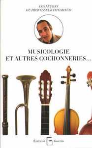 Musicologie et autres cochonneries du Professeur Tito Bingo