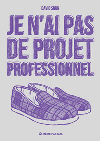 JE N'AI PAS DE PROJET PROFESSIONNEL (NED 2021)