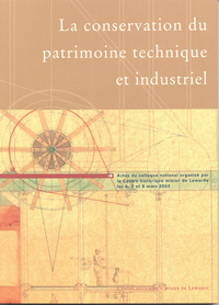 La conservation du patrimoine technique et industriel