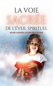 LA VOIE SACREE DE L'EVEIL SPIRITUEL