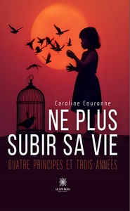 Ne plus subir sa vie