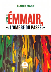 Émmair, « L’ombre du passé » - Tome III