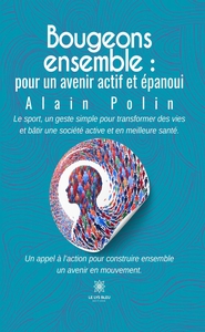 Bougeons ensemble : pour un avenir actif et épanoui