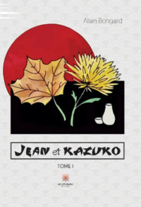 Jean et Kazuko : Tome I