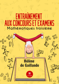 Entraînement aux concours et examens - Mathématiques troisième