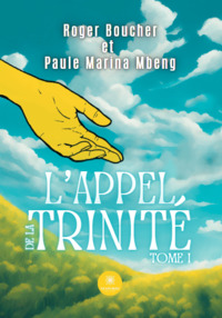 L’Appel de la Trinité - Tome I