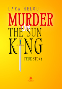 Murder on the Sun King - True story