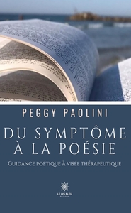 Du symptôme à la poésie